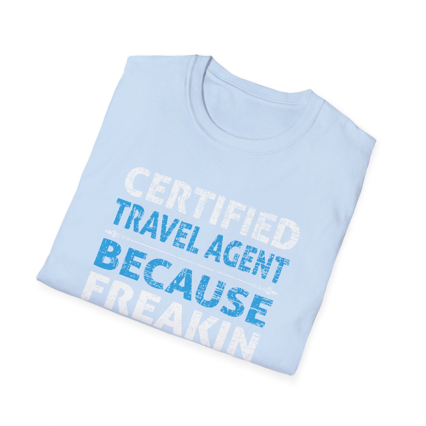 Travel Agent T-Shirt — "Freakin Awesome - Travel Agent" Graphic Tee