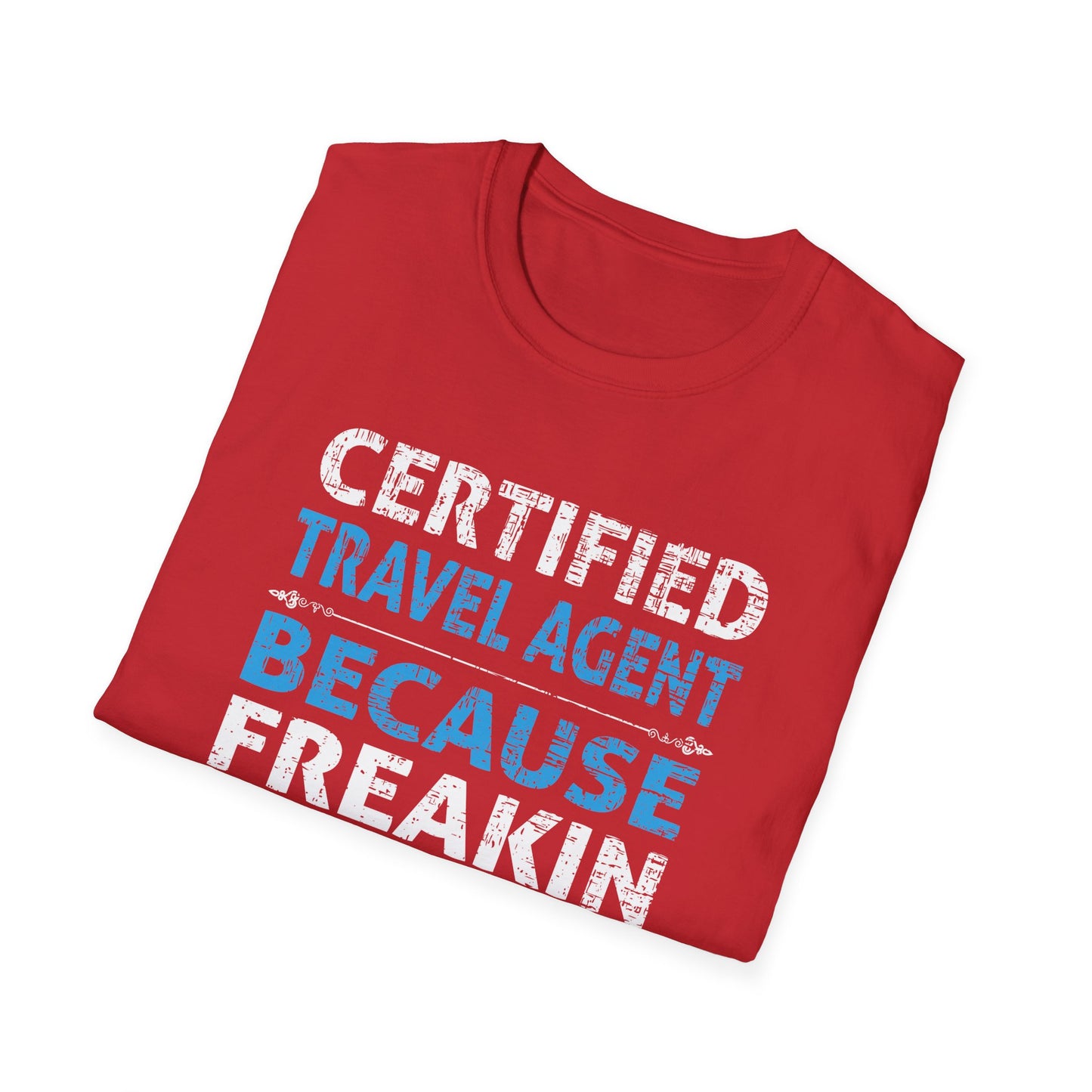 Travel Agent T-Shirt — "Freakin Awesome - Travel Agent" Graphic Tee