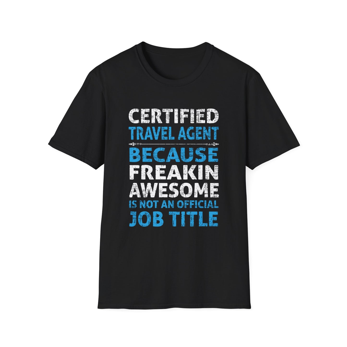 Travel Agent T-Shirt — "Freakin Awesome - Travel Agent" Graphic Tee