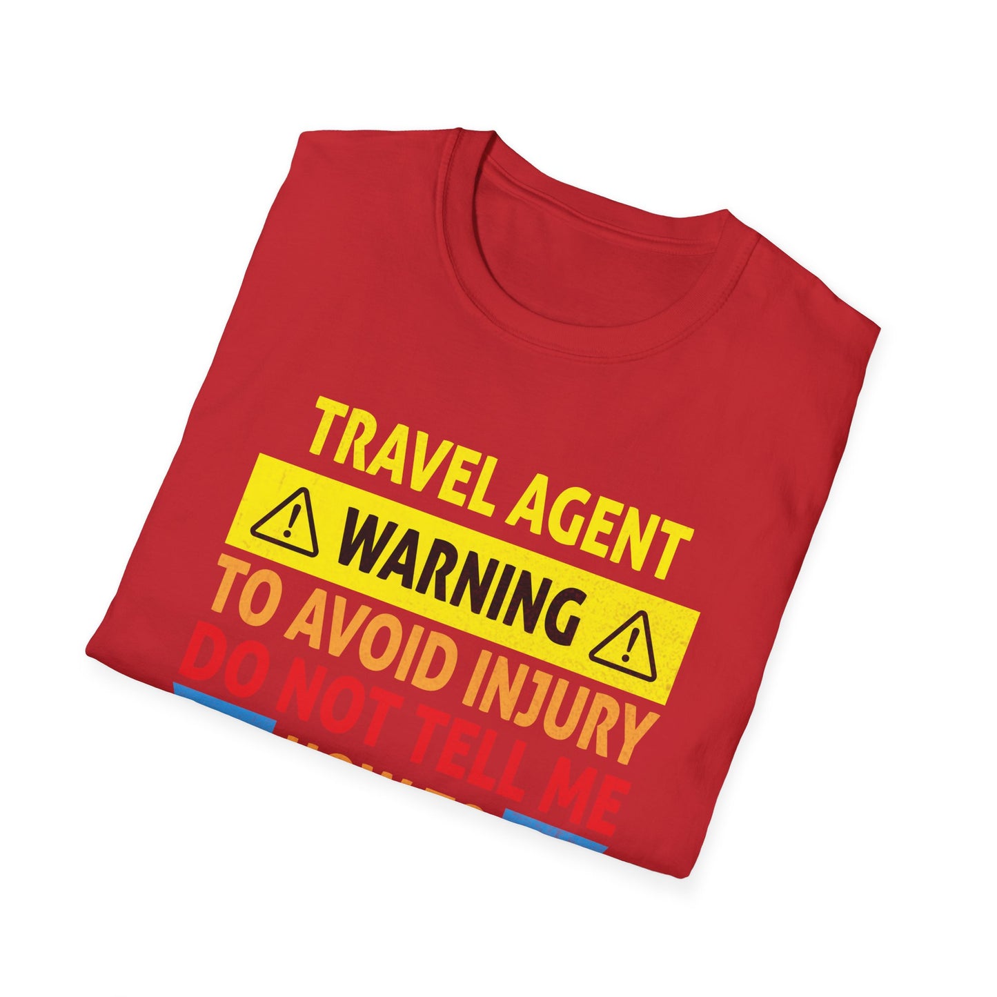 Travel Agent T-Shirt — "Warning - Travel Agent" Graphic Tee