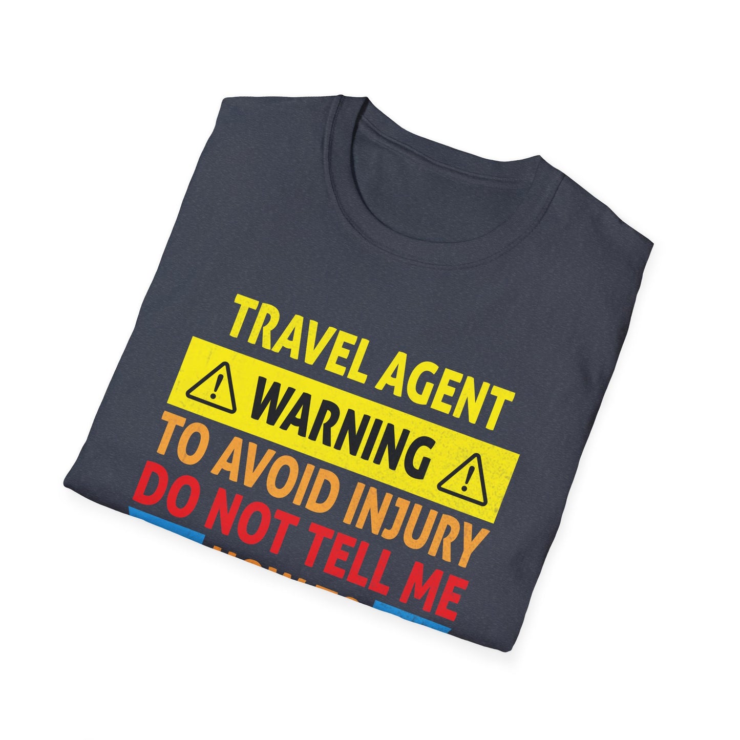 Travel Agent T-Shirt — "Warning - Travel Agent" Graphic Tee
