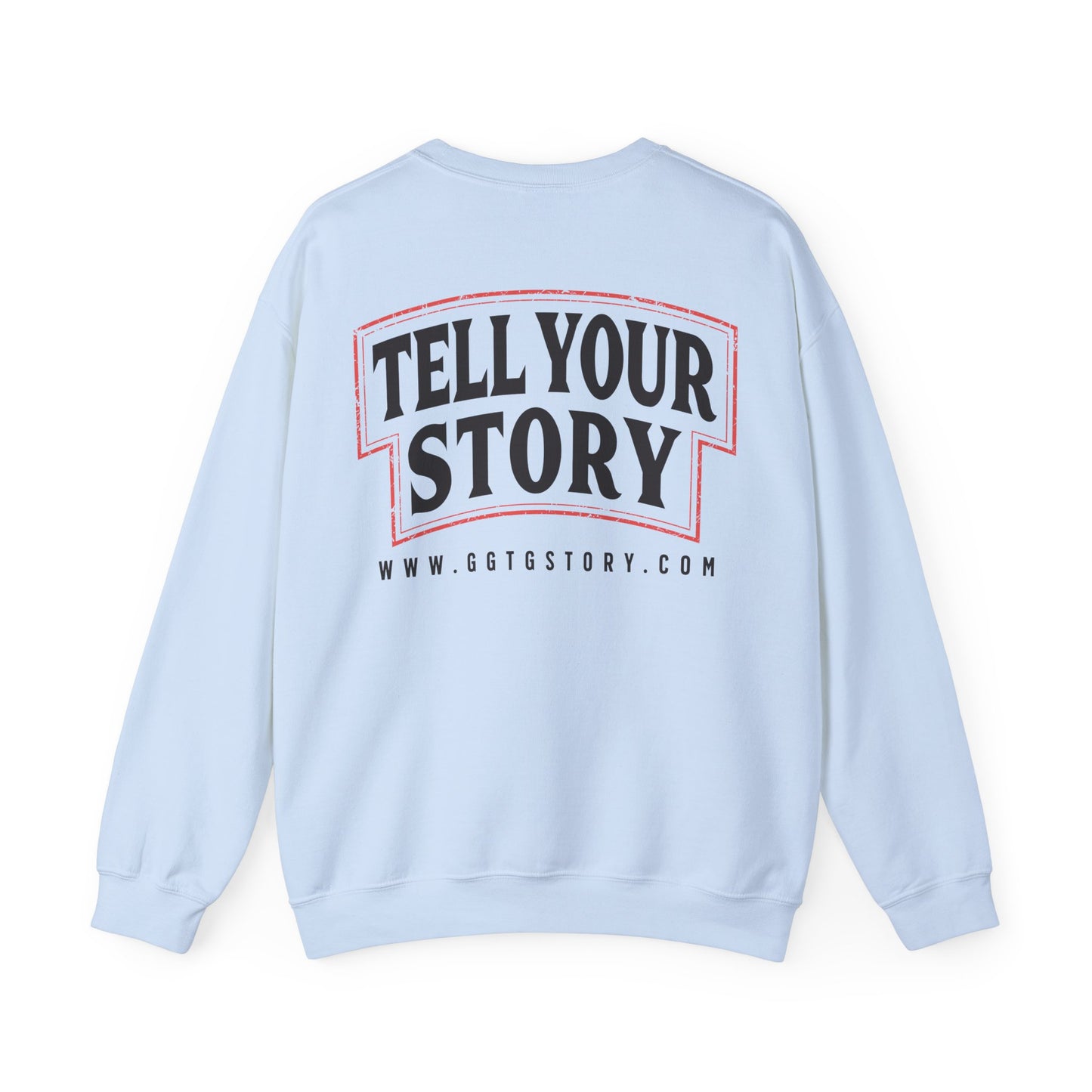Inspirational Crewneck Sweatshirt - "Give God The Glory" & "Tell Your Story"