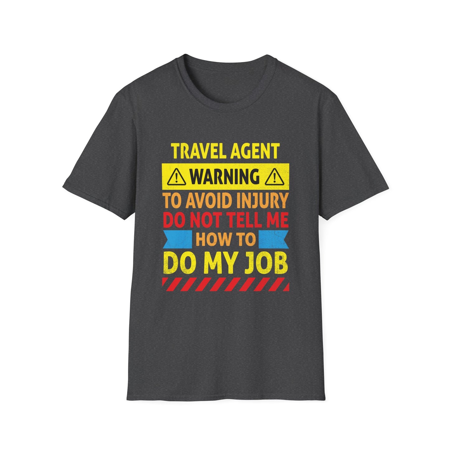 Travel Agent T-Shirt — "Warning - Travel Agent" Graphic Tee