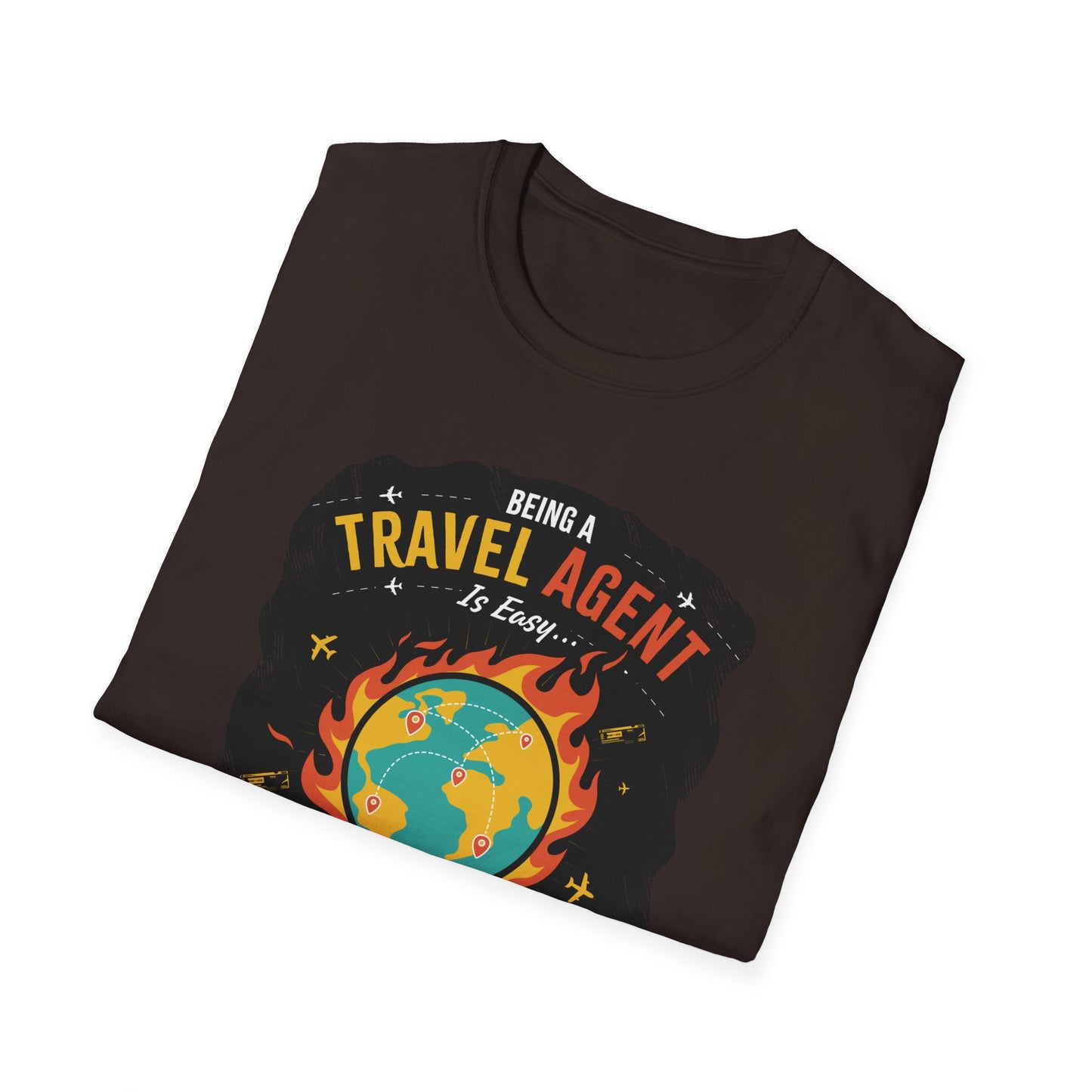 Travel Agent T-Shirt — " Being a Travel Agent is Easy" Graphic Tee