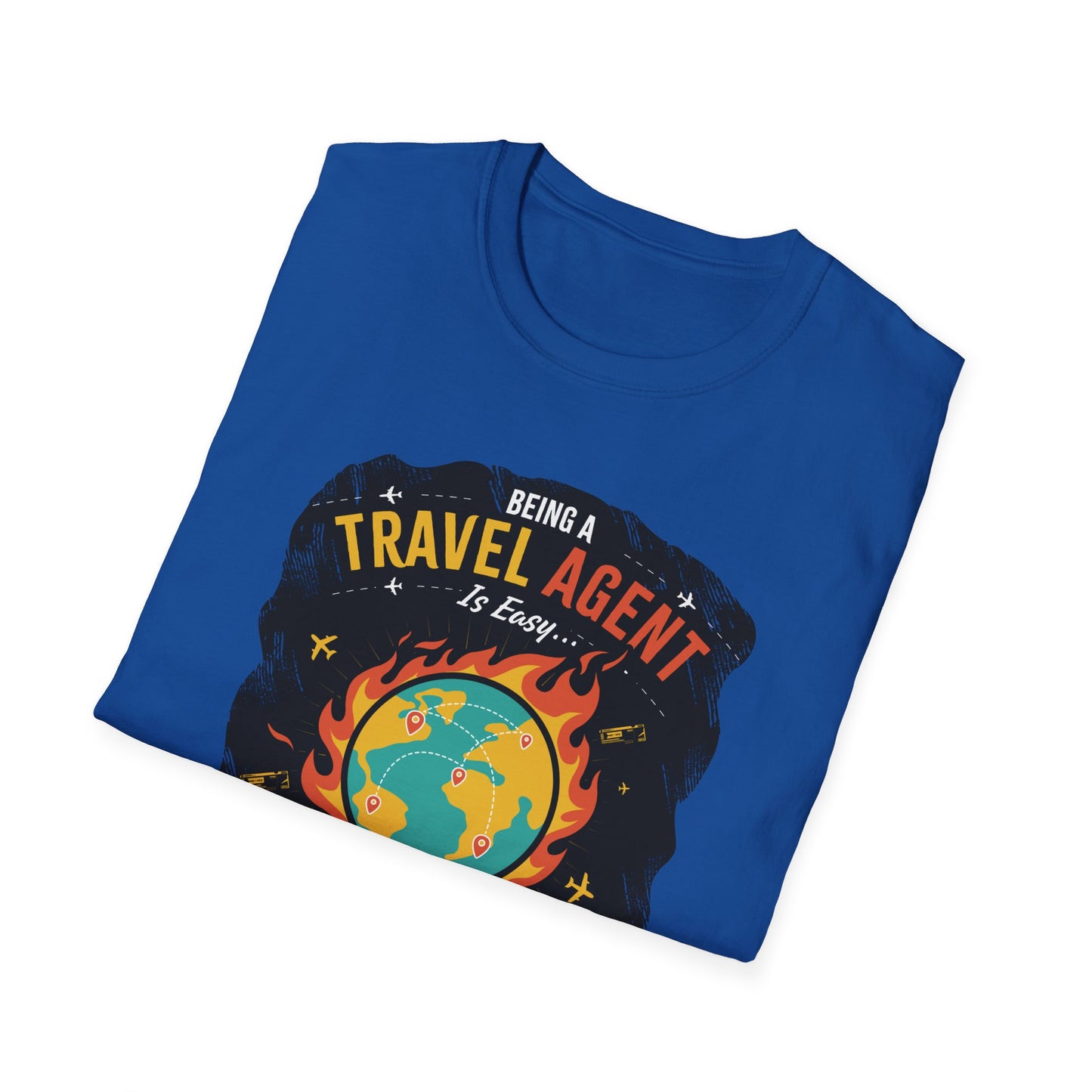 Travel Agent T-Shirt — " Being a Travel Agent is Easy" Graphic Tee