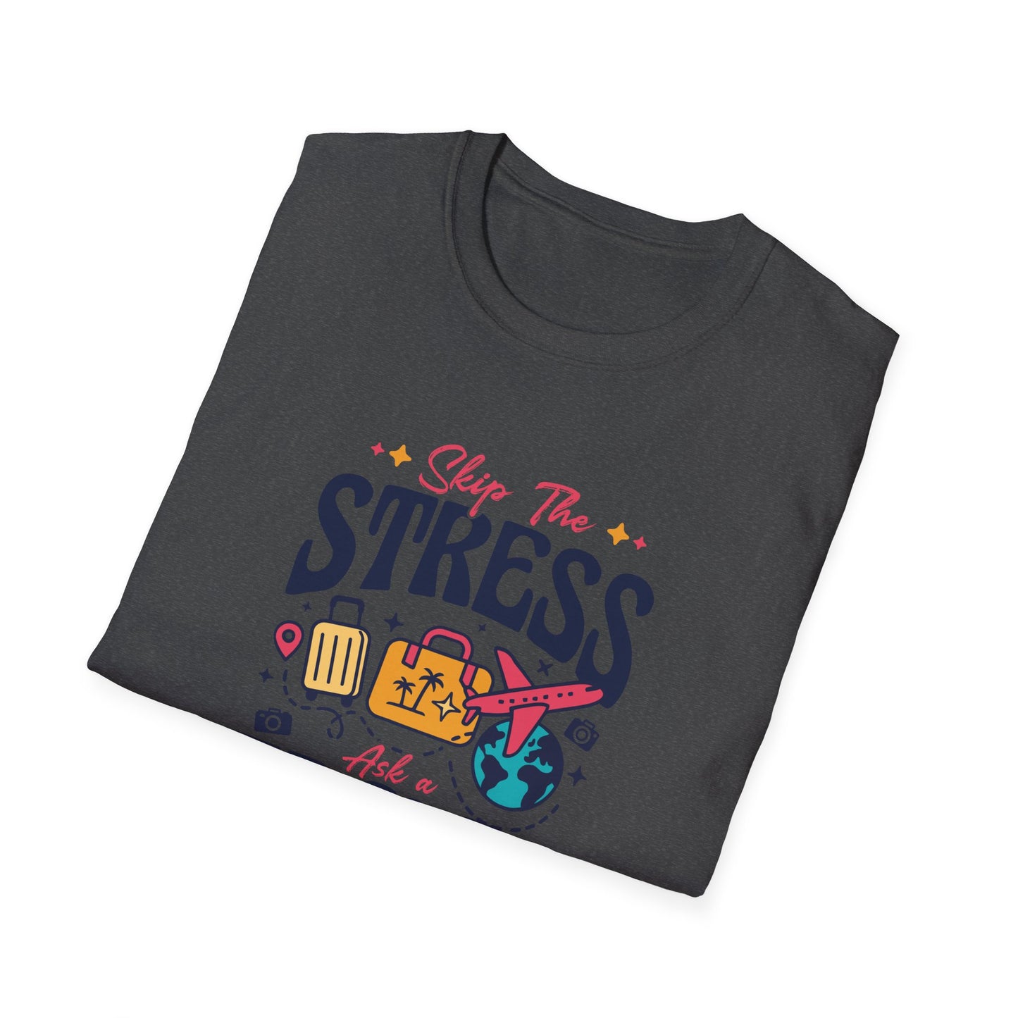 Travel Agent T-Shirt — " Unisex Skip the Stress Call a Travel Agent" Graphic Tee
