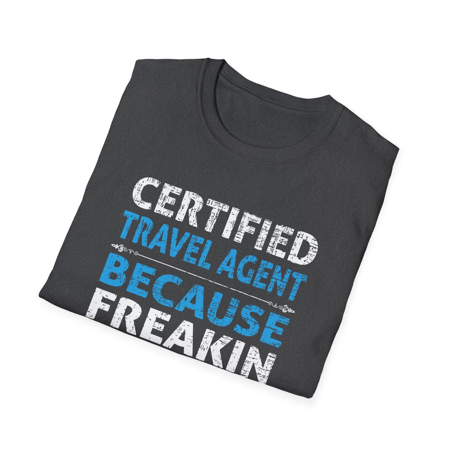 Travel Agent T-Shirt — "Freakin Awesome - Travel Agent" Graphic Tee