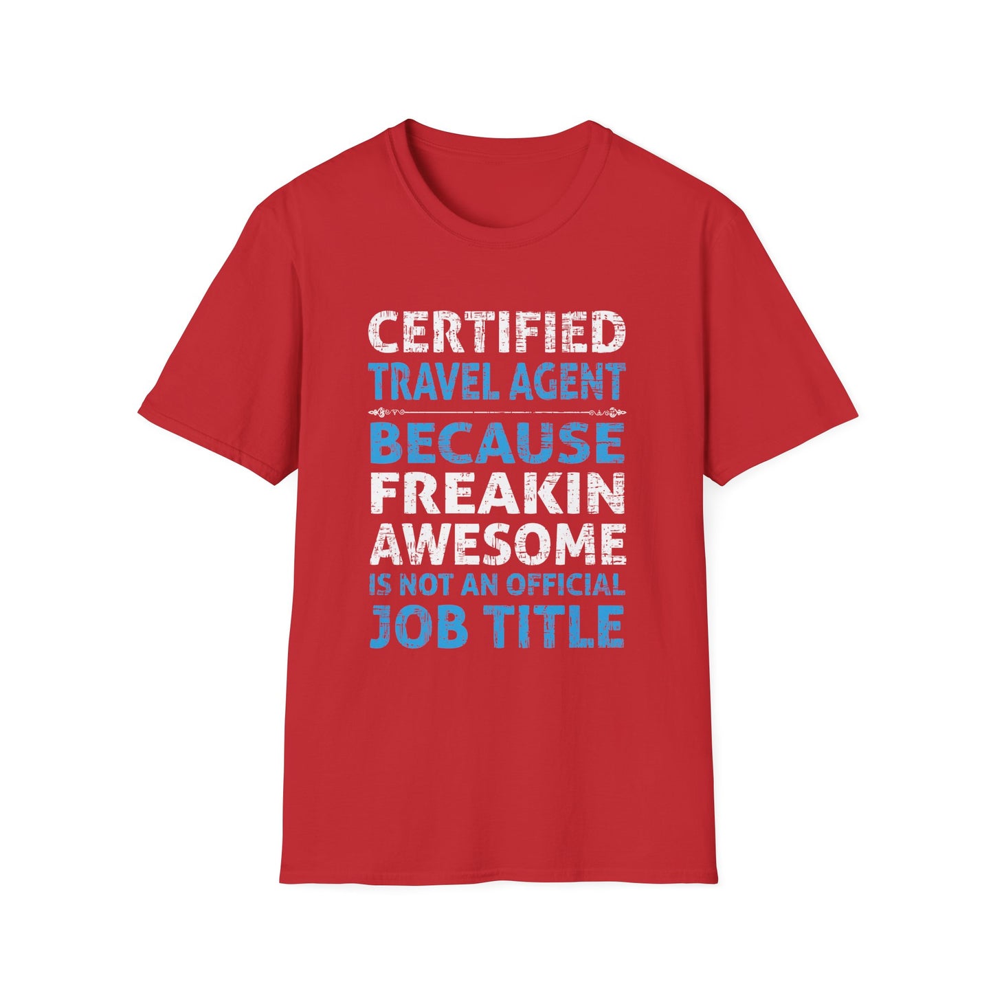 Travel Agent T-Shirt — "Freakin Awesome - Travel Agent" Graphic Tee