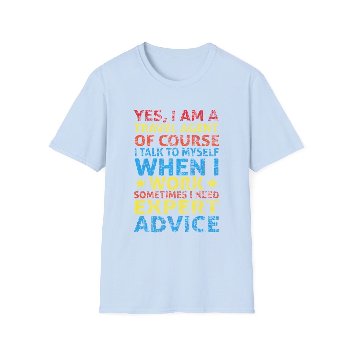 Travel Agent T-Shirt — "Expert Advice - Travel Agent" Graphic Tee