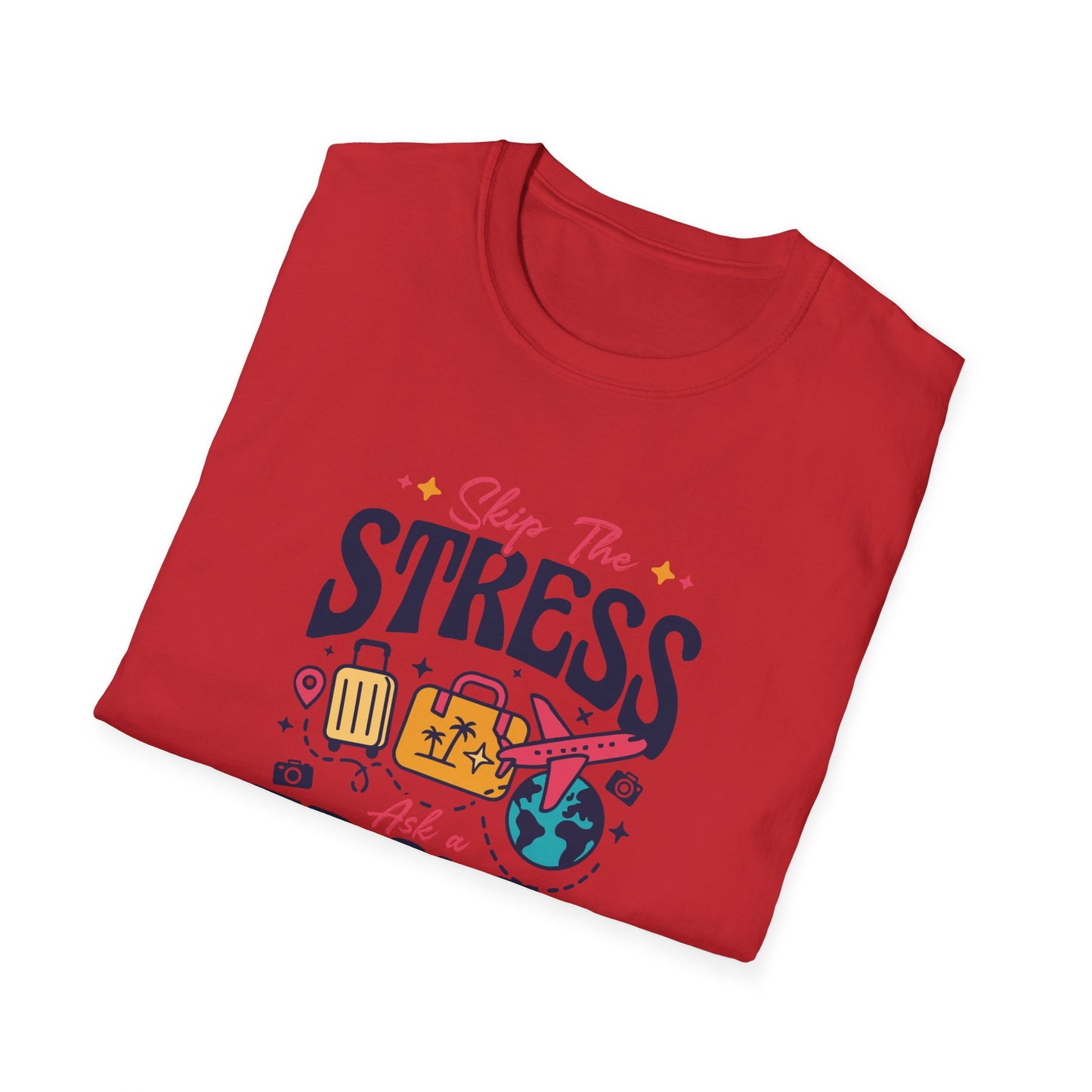 Travel Agent T-Shirt — " Unisex Skip the Stress Call a Travel Agent" Graphic Tee