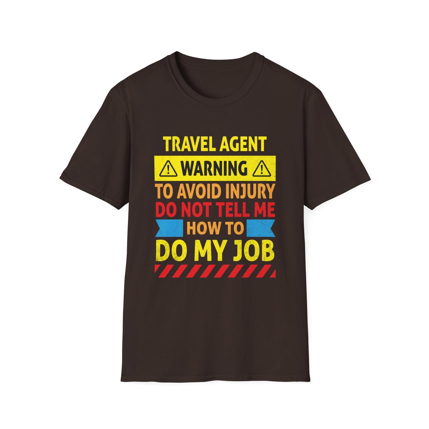 Travel Agent T-Shirt — "Warning - Travel Agent" Graphic Tee