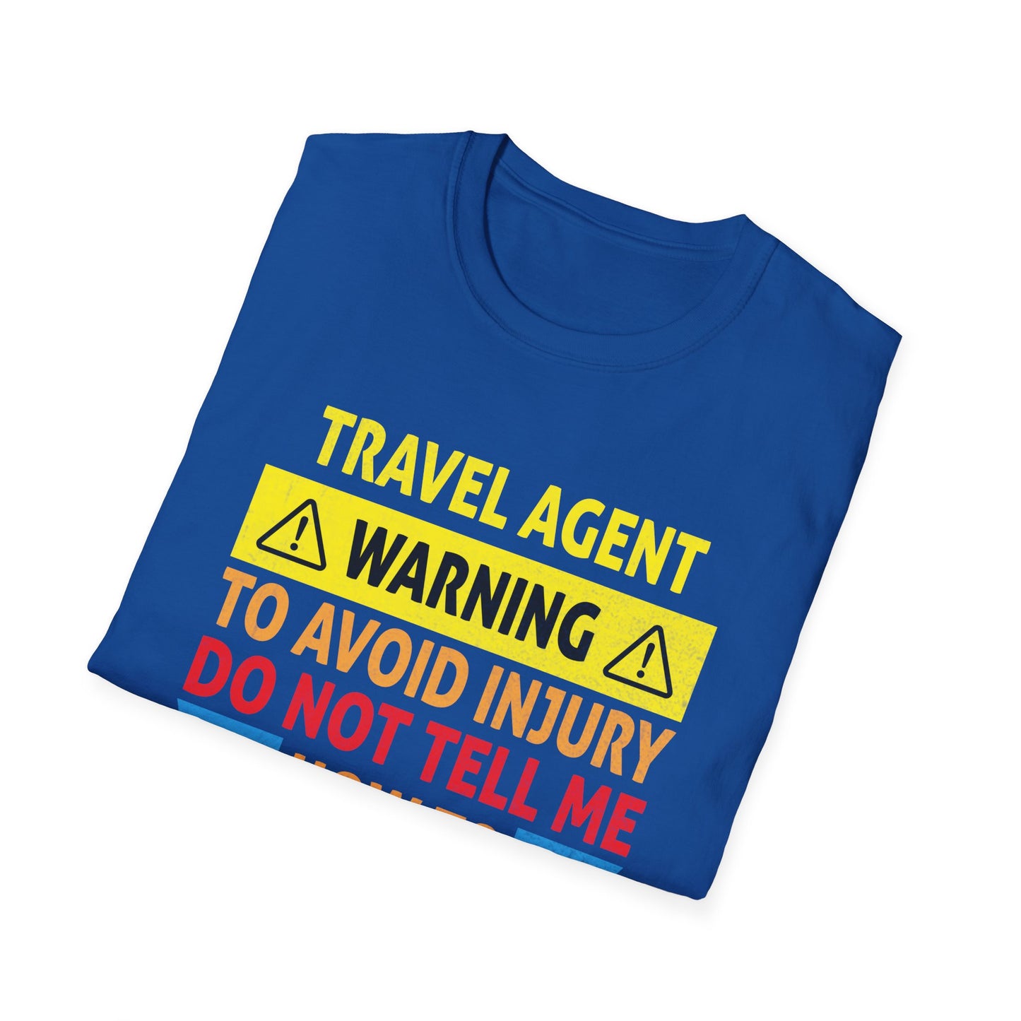 Travel Agent T-Shirt — "Warning - Travel Agent" Graphic Tee