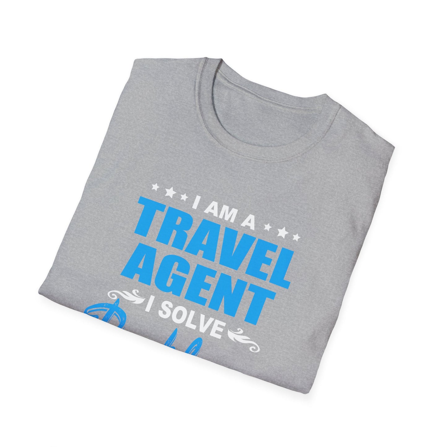 Travel Agent T-Shirt — "Solve Problems Travel Agent" Graphic Tee