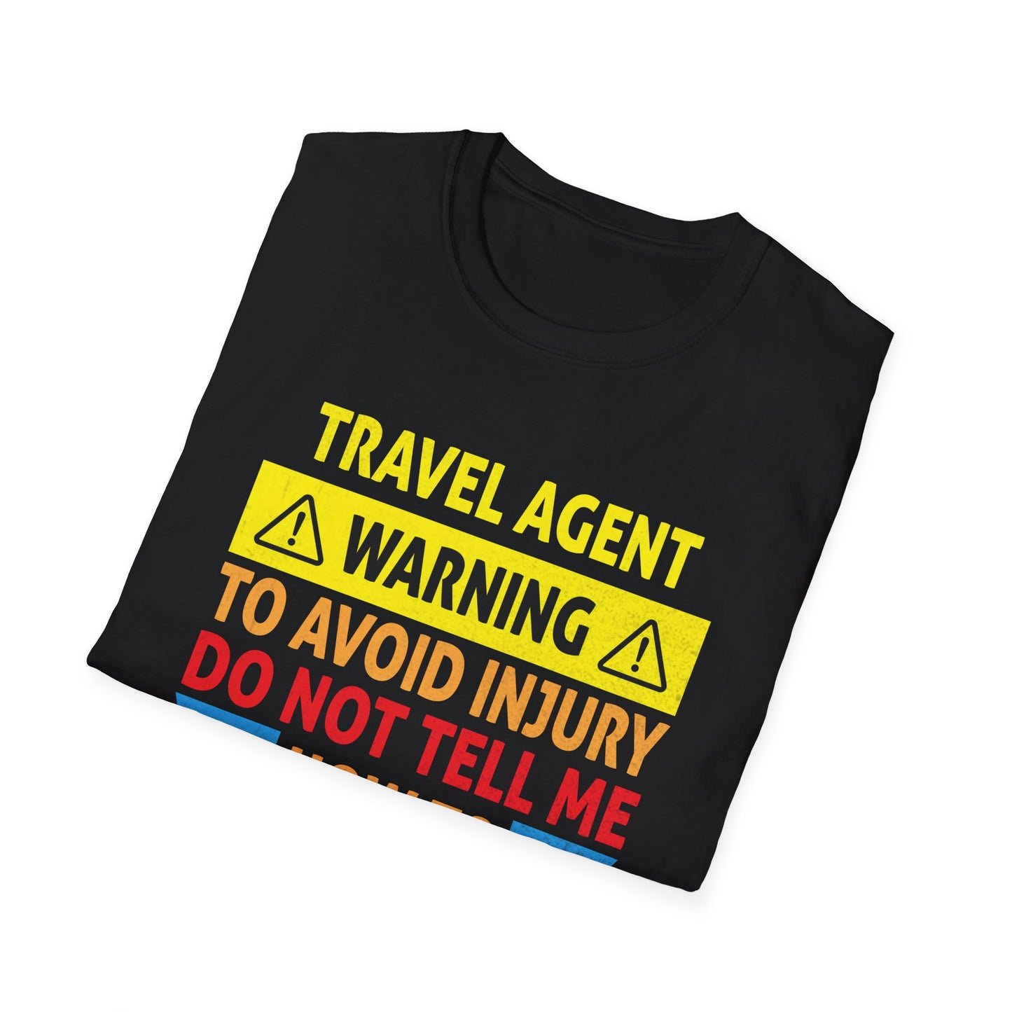 Travel Agent T-Shirt — "Warning - Travel Agent" Graphic Tee