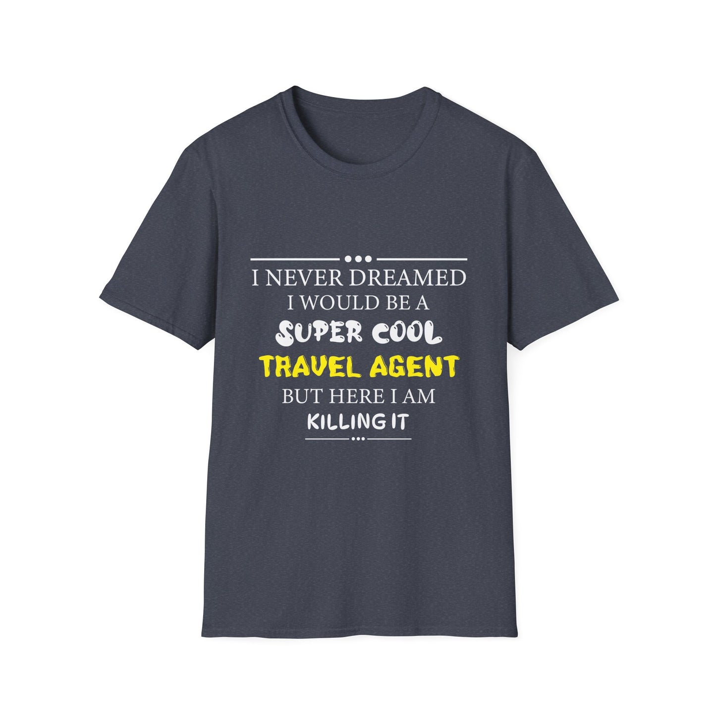 Travel Agent T-Shirt — "Super Cool - Travel Agent" Graphic Tee