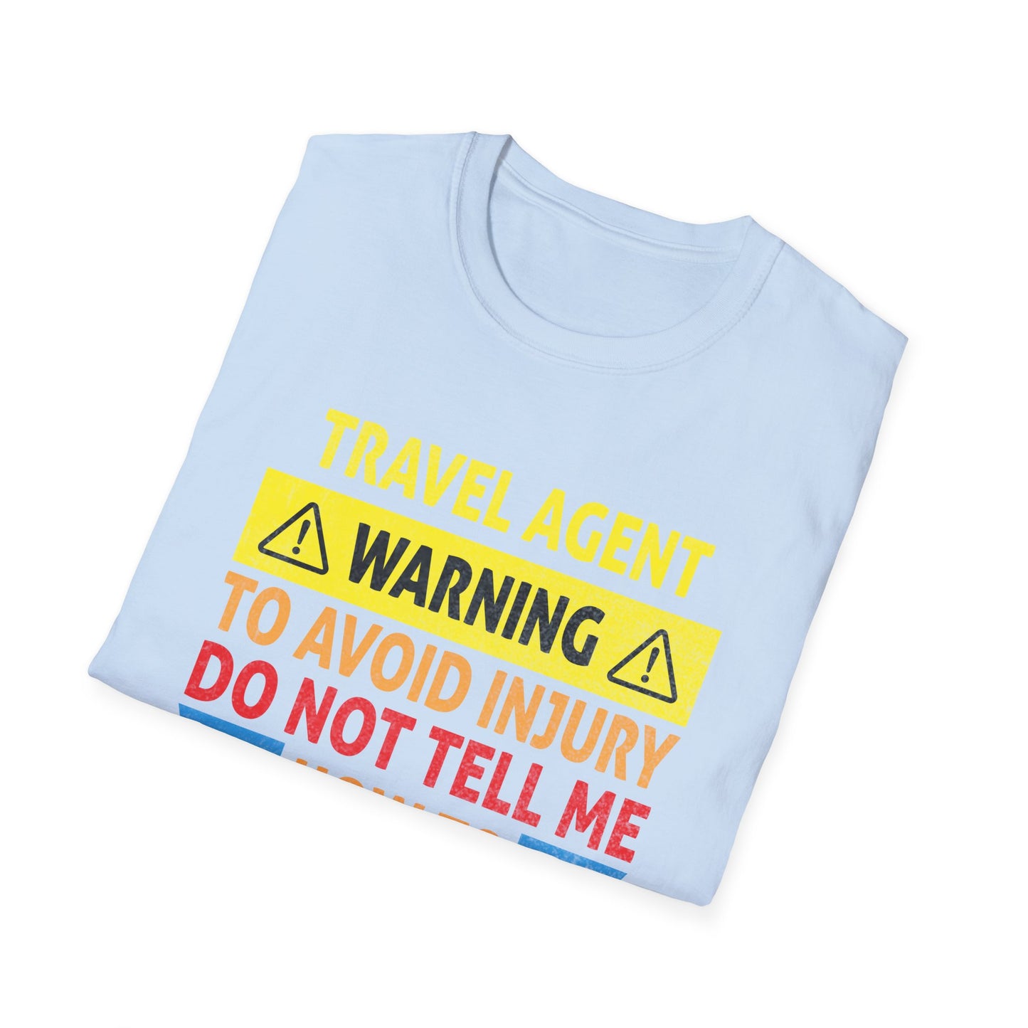 Travel Agent T-Shirt — "Warning - Travel Agent" Graphic Tee