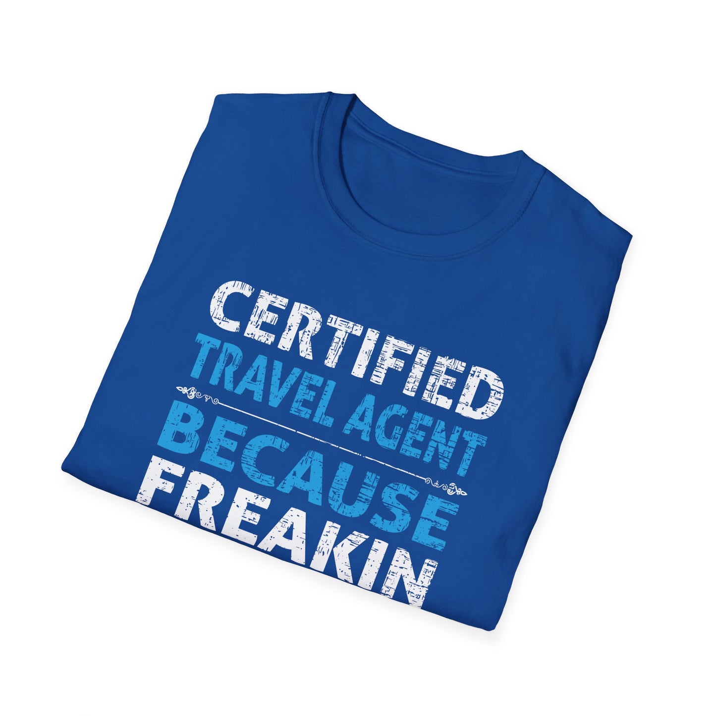 Travel Agent T-Shirt — "Freakin Awesome - Travel Agent" Graphic Tee
