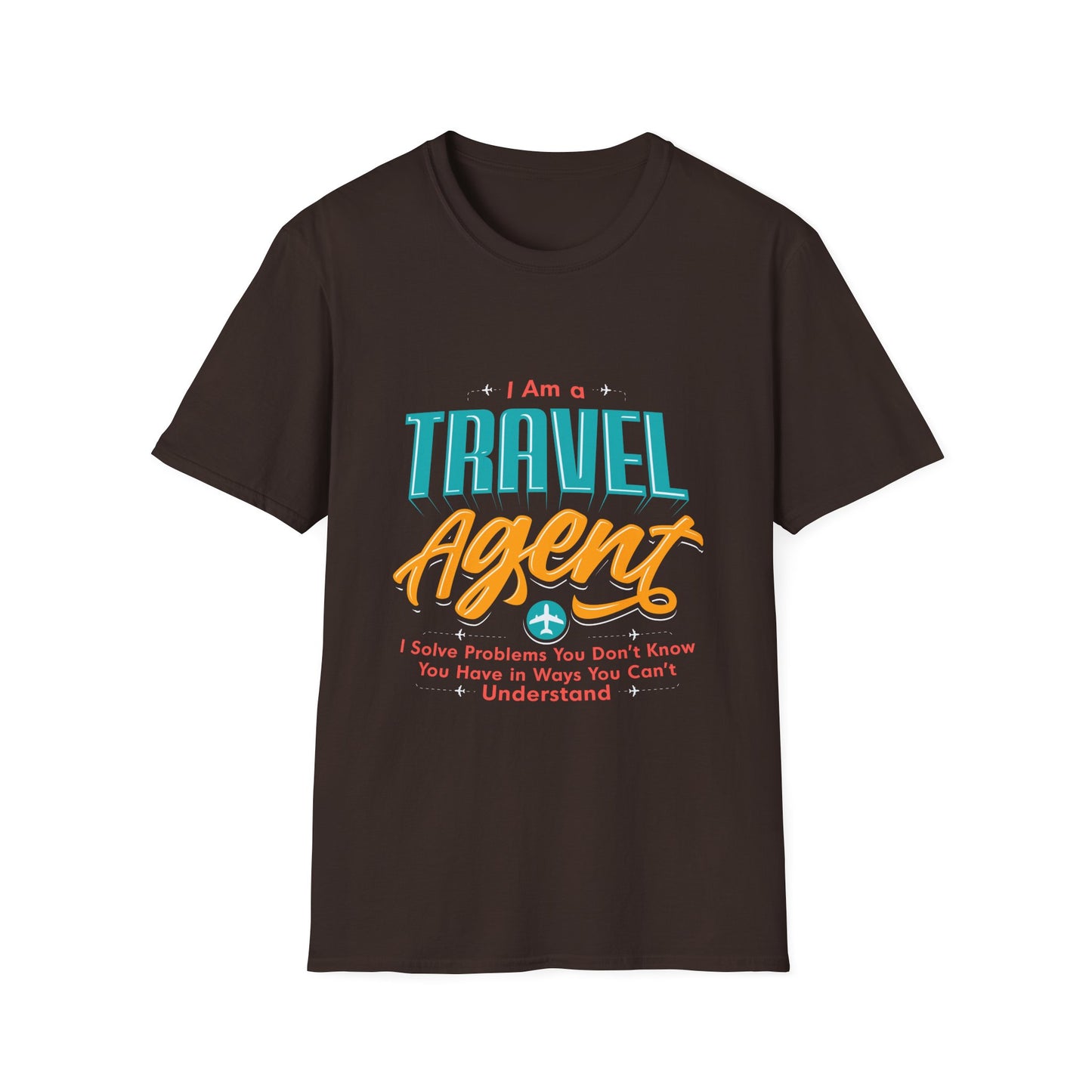 Travel Agent T-Shirt — "Travel Agent  I Solve Problems" Graphic Tee