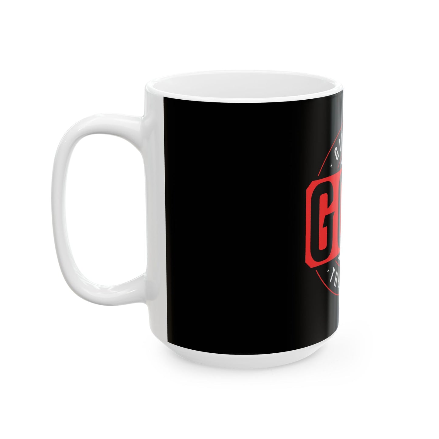 Inspirational Ceramic Mug - "Give God The Glory" - 11oz & 15oz
