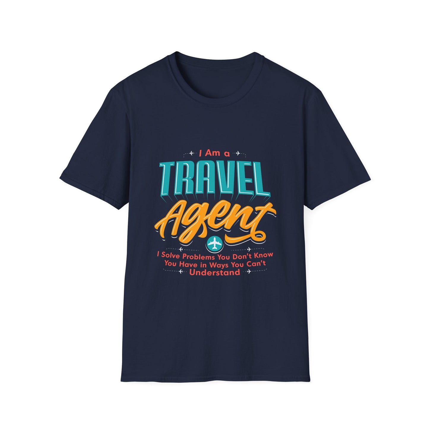 Travel Agent T-Shirt — "Travel Agent  I Solve Problems" Graphic Tee
