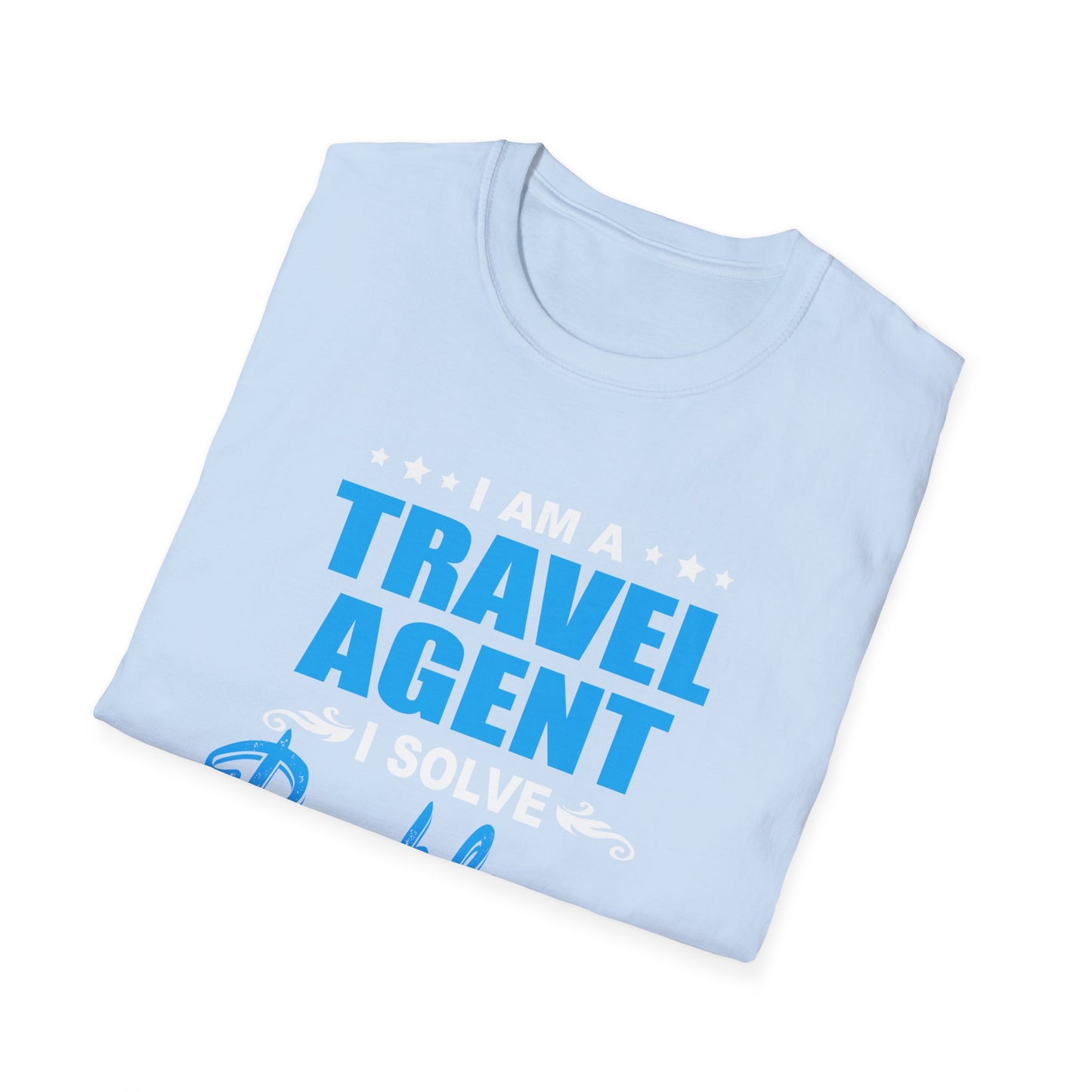 Travel Agent T-Shirt — "Solve Problems Travel Agent" Graphic Tee