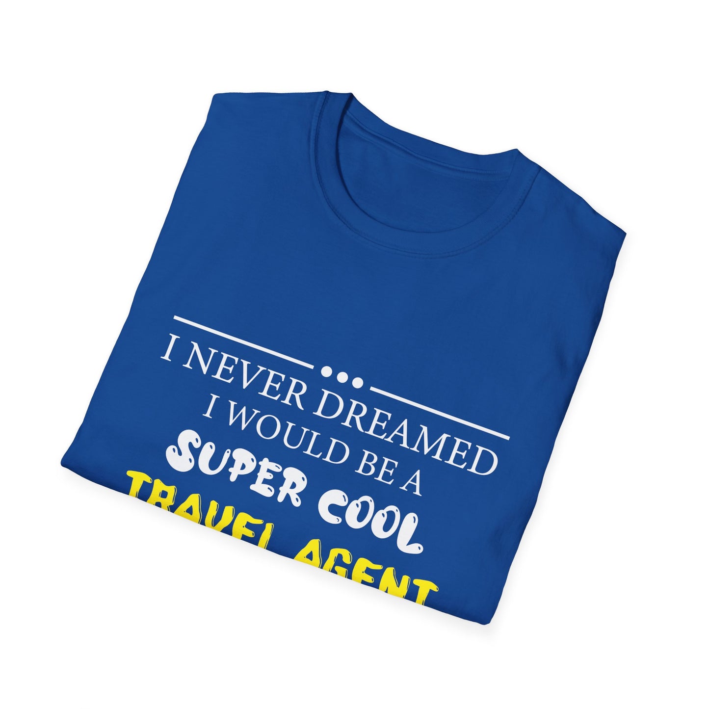 Travel Agent T-Shirt — "Super Cool - Travel Agent" Graphic Tee