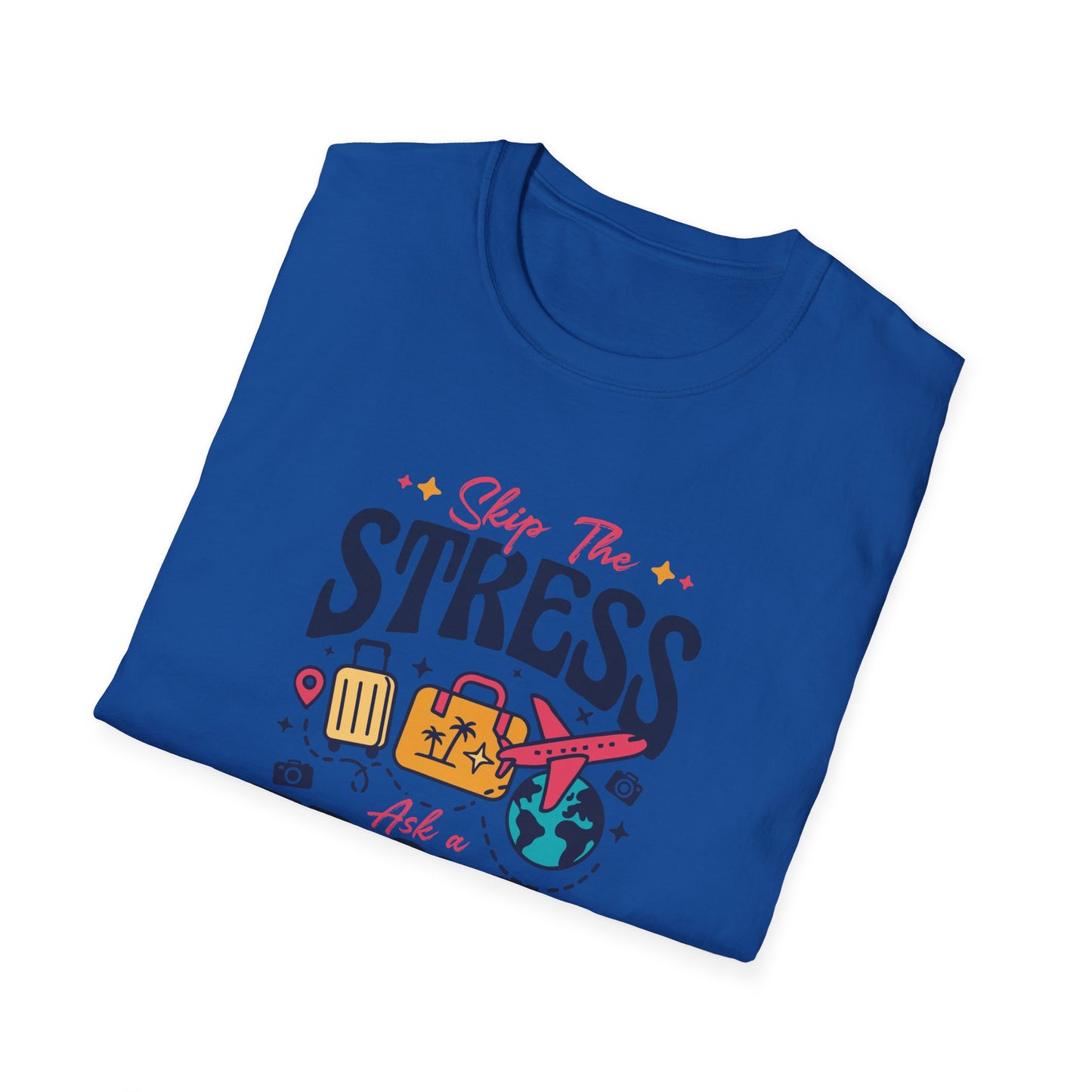 Travel Agent T-Shirt — " Unisex Skip the Stress Call a Travel Agent" Graphic Tee