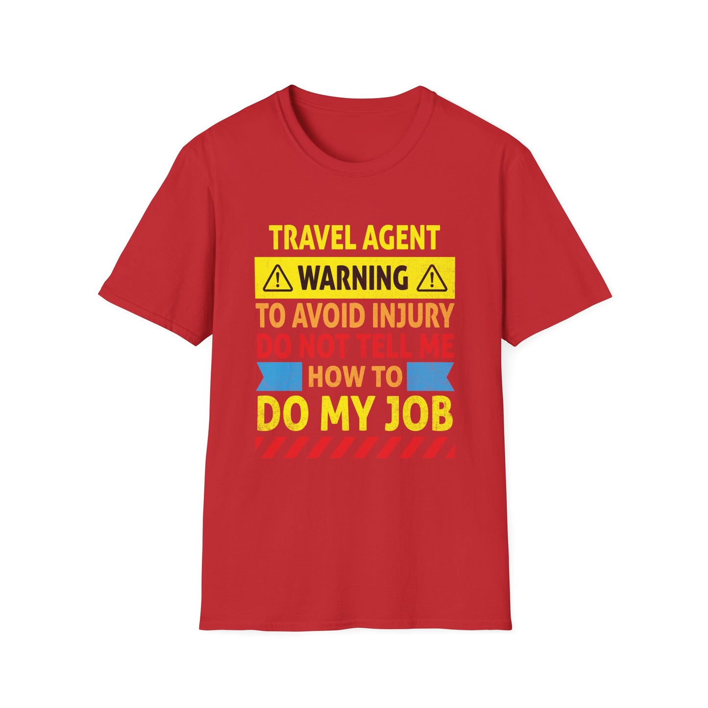 Travel Agent T-Shirt — "Warning - Travel Agent" Graphic Tee