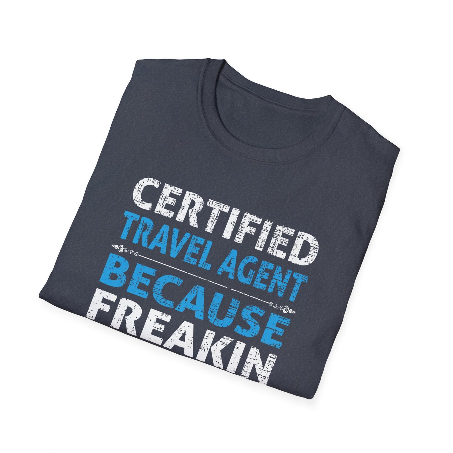Travel Agent T-Shirt — "Freakin Awesome - Travel Agent" Graphic Tee