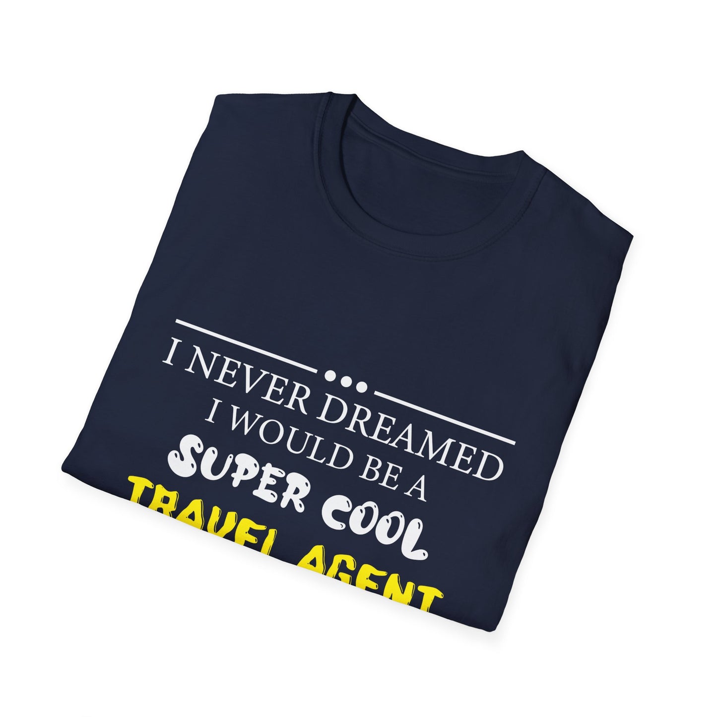 Travel Agent T-Shirt — "Super Cool - Travel Agent" Graphic Tee